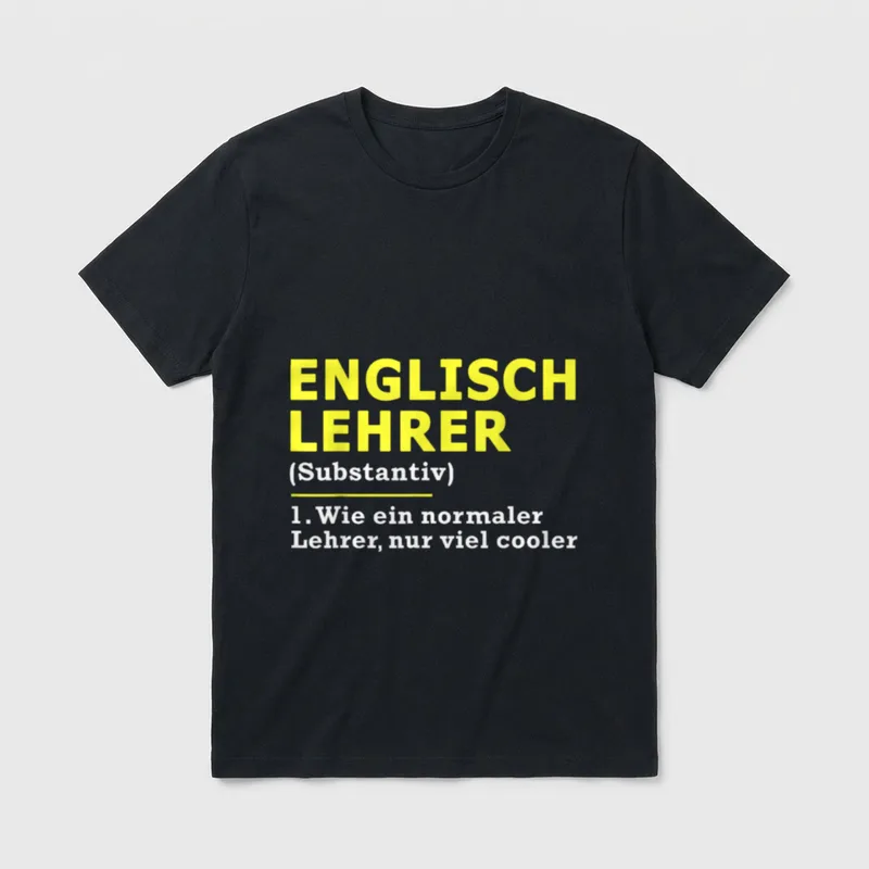 Englischlehrer Englisch Lehrer Spruch T-Shirt – Klassisches T-Shirt in Schwarz