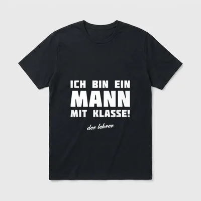 Ich bin ein Mann Lehrer & Erzieher T-Shirt – Klassisches T-Shirt in Schwarz