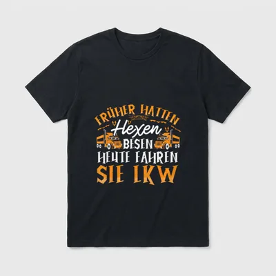 LKW-Fahrerin Hexen Besen Spruch T-Shirt – Klassisches T-Shirt in Schwarz