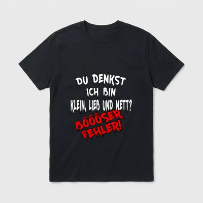 Du denkst ich bin T-Shirt – Klassisches T-Shirt in Schwarz