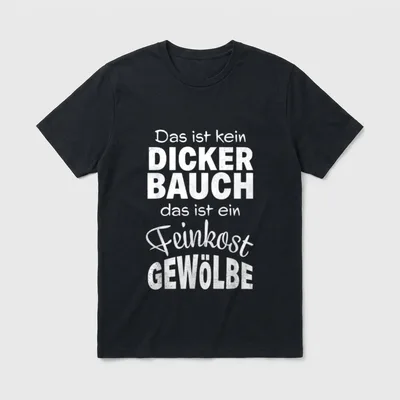 Lustiges Humor T-Shirt – Spruch „Das ist kein dicker Bauch, das ist ein Feinkost Gewölbe“ – Klassisches T-Shirt in Schwarz