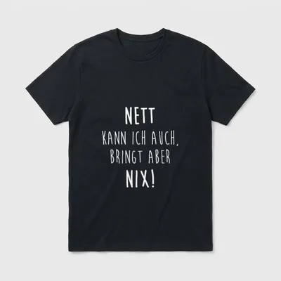 Nett Kann Ich Auch Bringt T-Shirt – Klassisches T-Shirt in Schwarz