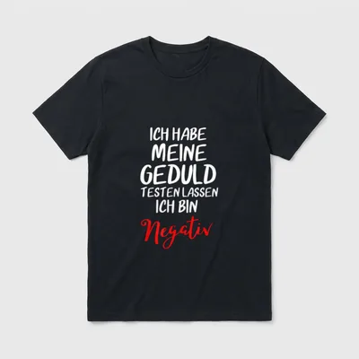Ich Habe Meine Geduld T-Shirt – Klassisches T-Shirt in Schwarz