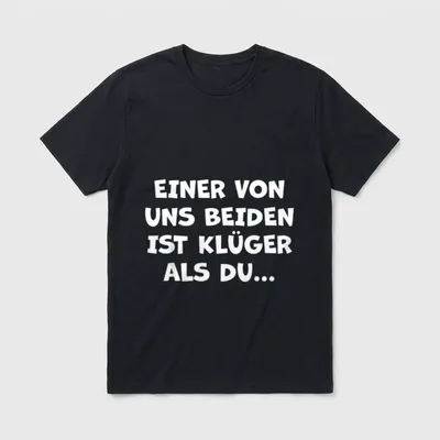Funny Spruch Fun Sprüche Lustige Sprüche T-Shirt – Klassisches T-Shirt in Schwarz