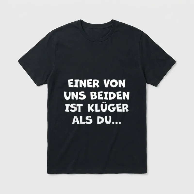 Funny Spruch Fun Sprüche Lustige Sprüche T-Shirt – Klassisches T-Shirt in Schwarz