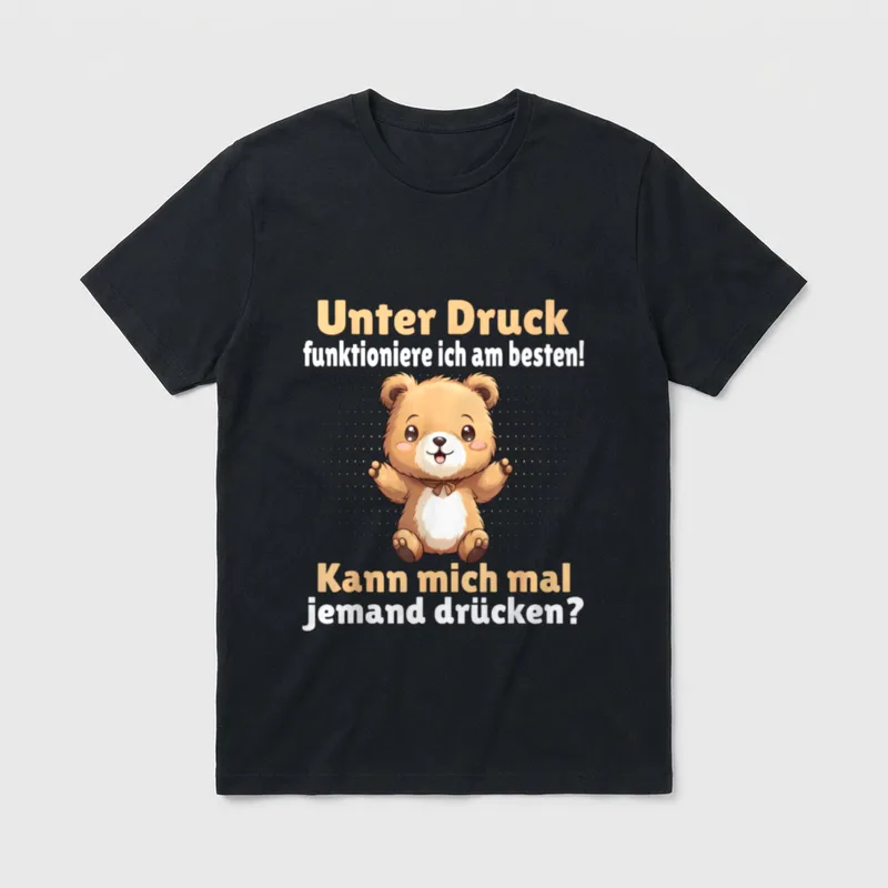 Unter Druck funktioniere ich T-Shirt – Klassisches T-Shirt in Schwarz