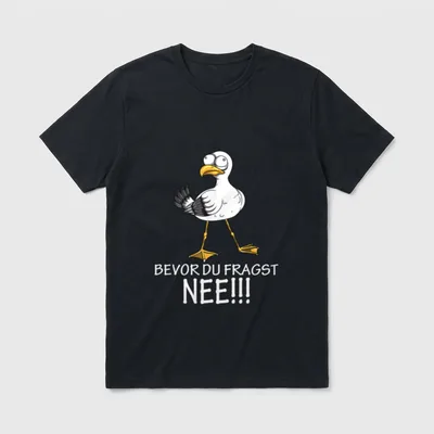 Möwe Möwen Kein Bock T-Shirt – Comic-Möwe mit Kulleraugen, Spruch „Bevor Du Fragst Nee!!!“ – Klassisches T-Shirt in Schwarz
