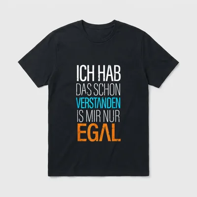 Ich Hab Das Schon Verstanden T-Shirt – Klassisches T-Shirt in Schwarz
