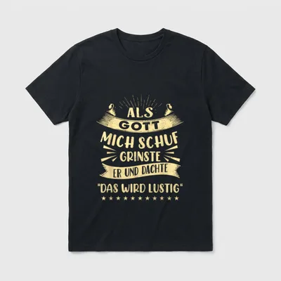 Als Gott Mich Schuf Lustige Sprüche T-Shirt – Klassisches T-Shirt in Schwarz