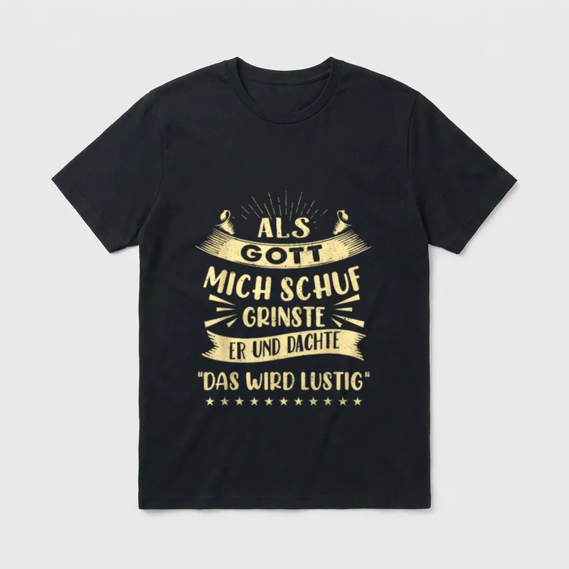 Als Gott Mich Schuf Lustige Sprüche T-Shirt – Klassisches T-Shirt in Schwarz
