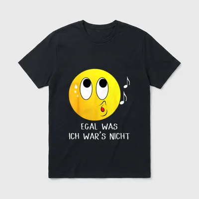 Egal was Ich War's T-Shirt – Pfeifender, schwitzender Smiley über „Egal was ich war's nicht“ – Klassisches T-Shirt in Schwarz