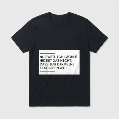 Nur weil ich lächle T-Shirt – Klassisches T-Shirt in Schwarz