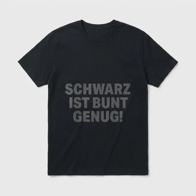 Spruch Schwarz ist bunt T-Shirt – Klassisches T-Shirt in Schwarz