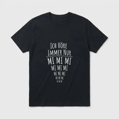 Ich Höre Immer Nur T-Shirt – Schriftzug Ich Höre Immer Nur Mi Mi Mi in Handschrift – Klassisches T-Shirt in Schwarz