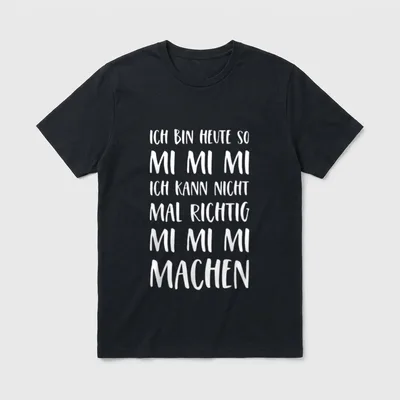 Lustiges Mimimi Sprüche T-Shirt – Schriftzug „Ich bin heute so mi mi mi“ in Handschrift – Klassisches T-Shirt in Schwarz