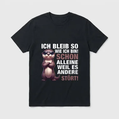 Lustig Ich bleib so wie T-Shirt – Otter mit Sonnenbrille, Spruch „Ich bleib so wie ich bin“ – Klassisches T-Shirt in Schwarz