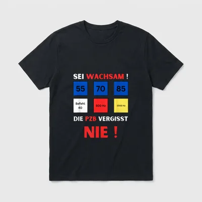 Lokführer Lustiges PZB Design T-Shirt – Sei wachsam, Zahlentafeln 55 70 85, PZB vergisst nie – Klassisches T-Shirt in Schwarz