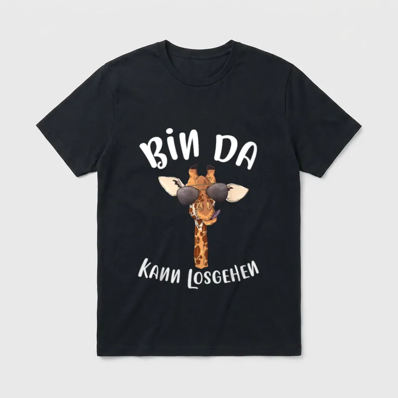 Bin da kann losgehen T-Shirt – Giraffe mit Sonnenbrille, Schriftzug „Bin da kann losgehen“ – Klassisches T-Shirt in Schwarz