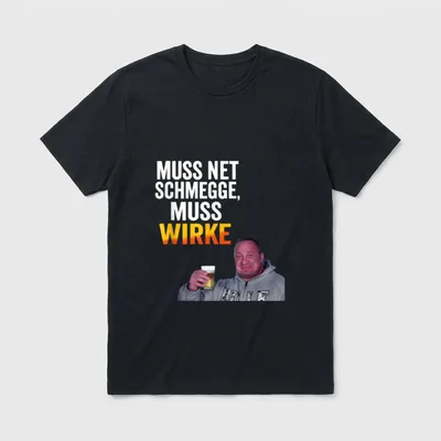 Muss net schmegge muss T-Shirt – Klassisches T-Shirt in Schwarz