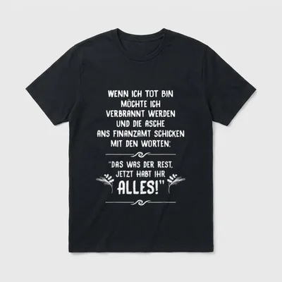Finanzamt Lustiger Spruch Jetzt T-Shirt – Klassisches T-Shirt in Schwarz