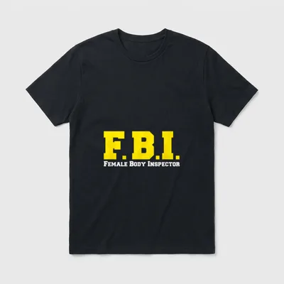 FBI Female Body Inspector T-Shirt – Klassisches T-Shirt in Schwarz