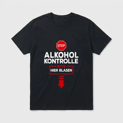 Alkoholkontrolle Bitte Blasen I T-Shirt – Klassisches T-Shirt in Schwarz