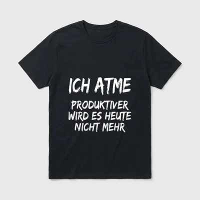 Ich Atme Produktiver wird T-Shirt – Klassisches T-Shirt in Schwarz