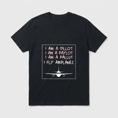 I'm A Pilot Lustiges T-Shirt – Klassisches T-Shirt in Schwarz