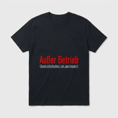 Außer Betrieb Geduldsfaden ist gerissen T-Shirt – Klassisches T-Shirt in Schwarz