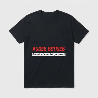 Außer Betrieb Geduldsfaden ist Lustige Sprüche T-Shirt – Klassisches T-Shirt in Schwarz