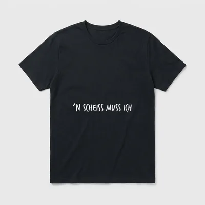 ´N Scheiss muss ich Lustige Sprüche T-Shirt – Klassisches T-Shirt in Schwarz