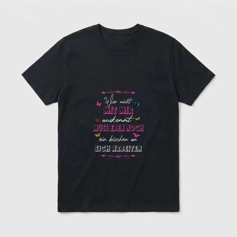 Wer mit Mir Nicht T-Shirt – Spruch über Selbstreflexion mit bunten Schmetterlingen – Klassisches T-Shirt in Schwarz
