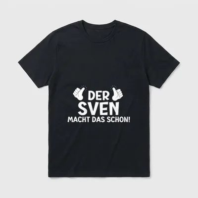 Lustiges Der Sven Macht T-Shirt – Klassisches T-Shirt in Schwarz