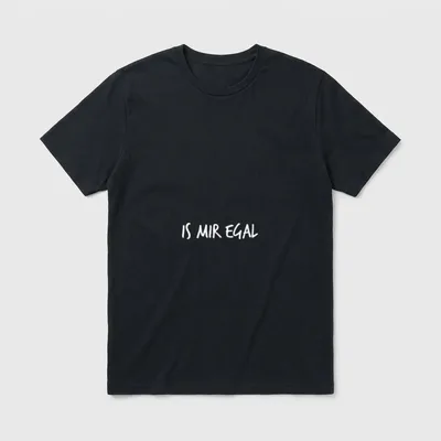 Is mir egal Lustig T-Shirt – Schriftzug „Is mir egal“ in weißer Handschrift – Klassisches T-Shirt in Schwarz