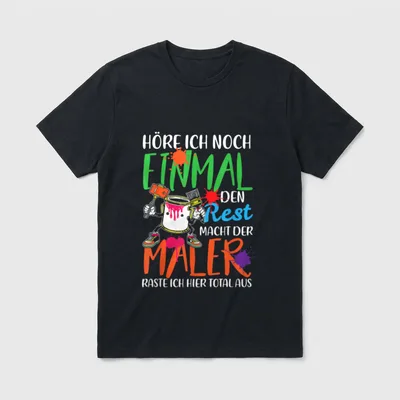 Maler Spruch Malen Malermeister T-Shirt – Klassisches T-Shirt in Schwarz
