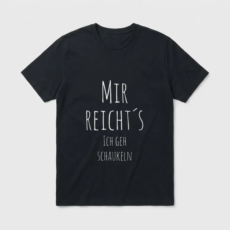 Mir reichts ich geh schaukeln T-Shirt – Klassisches T-Shirt in Schwarz