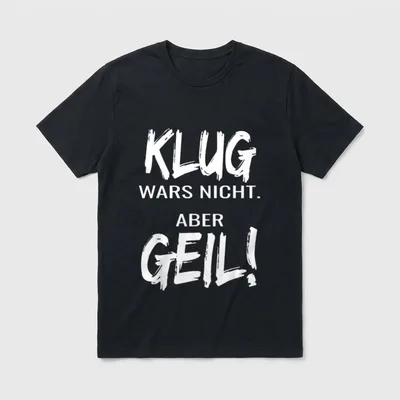 Klug Wars Nicht Aber T-Shirt – Klassisches T-Shirt in Schwarz