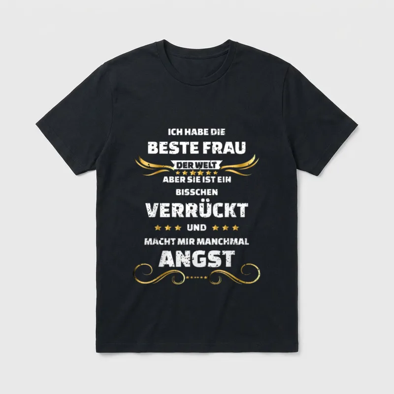 Ich Habe Die Beste Frau T-Shirt – Spruch über die beste, aber verrückte Frau mit Sternen – Klassisches T-Shirt in Schwarz
