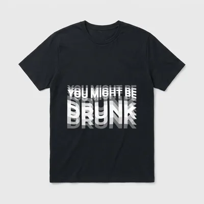 Lustiger Trinkhumor You Might T-Shirt – Klassisches T-Shirt in Schwarz