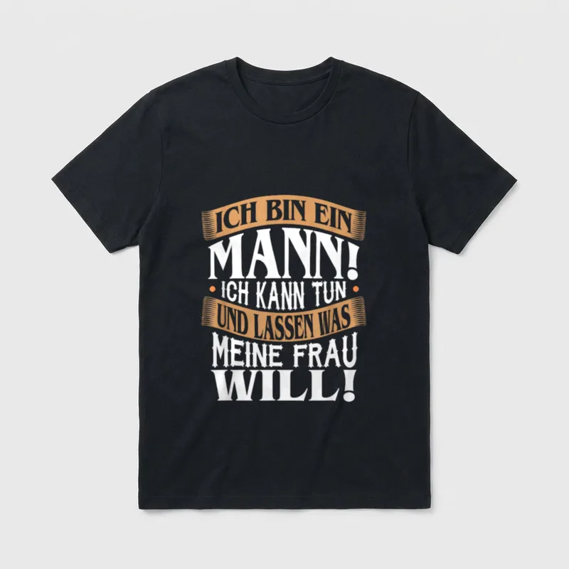 Ich bin ein Mann Humorvoller T-Shirt – Klassisches T-Shirt in Schwarz