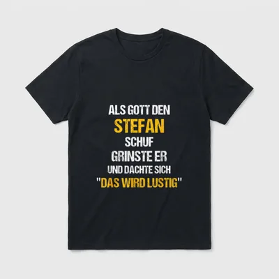 STEFAN Name Spruch Lustig T-Shirt – Klassisches T-Shirt in Schwarz