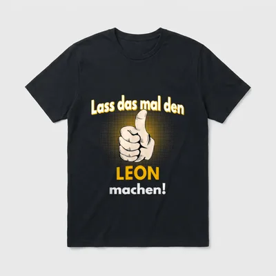 Leon personalisiertes witziger Spruch T-Shirt – Klassisches T-Shirt in Schwarz