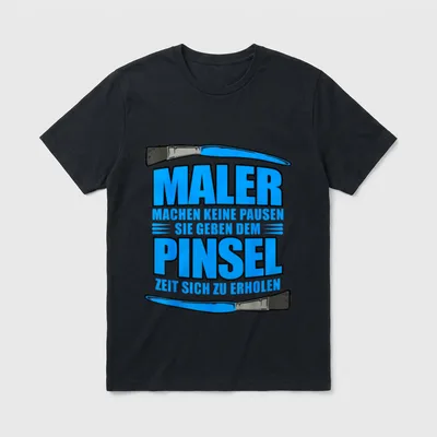 Maler machen keine Pausen T-Shirt – Zwei Pinsel, Schriftzug Maler machen keine Pausen – Klassisches T-Shirt in Schwarz