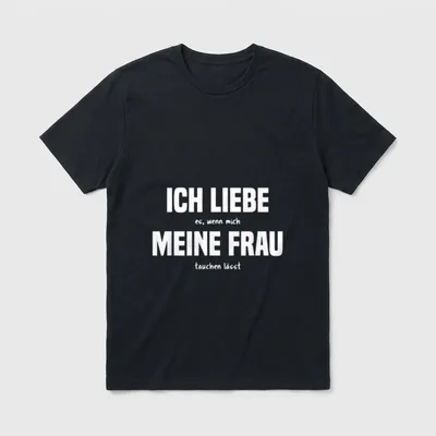 Taucher Tauchen Diver Diving T-Shirt – „Ich liebe es, wenn mich meine Frau tauchen lässt“ – Klassisches T-Shirt in Schwarz