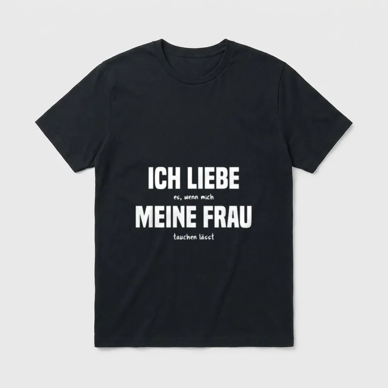 Taucher Tauchen Diver Diving T-Shirt – „Ich liebe es, wenn mich meine Frau tauchen lässt“ – Klassisches T-Shirt in Schwarz