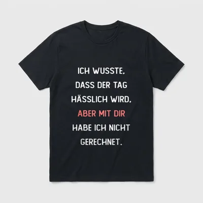 Ich Wusste Dass Der Tag T-Shirt – Klassisches T-Shirt in Schwarz