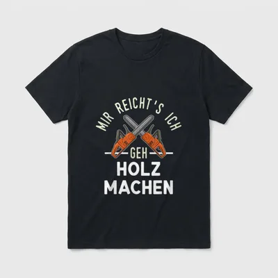 Lustiges Holz Machen Lustig T-Shirt – Klassisches T-Shirt in Schwarz