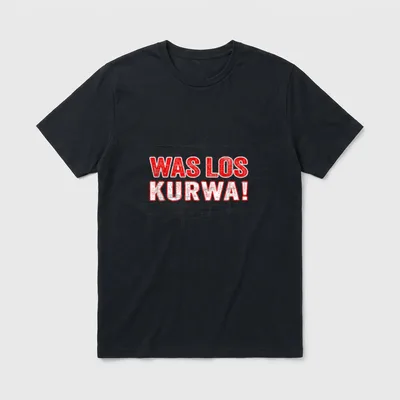Lustiges Was Los Kurwa T-Shirt – Klassisches T-Shirt in Schwarz