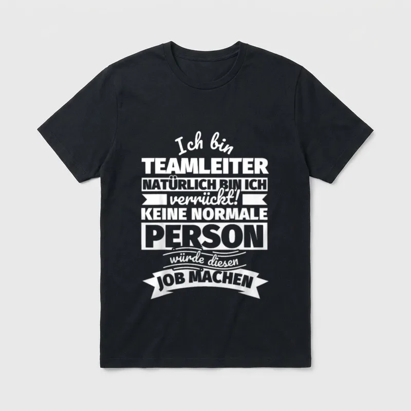 Teamleiter lustiger Spruch T-Shirt – Klassisches T-Shirt in Schwarz