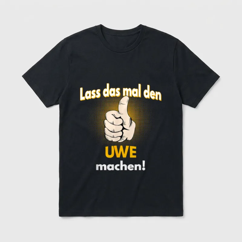 Uwe personalisiertes witziger Spruch T-Shirt – Klassisches T-Shirt in Schwarz